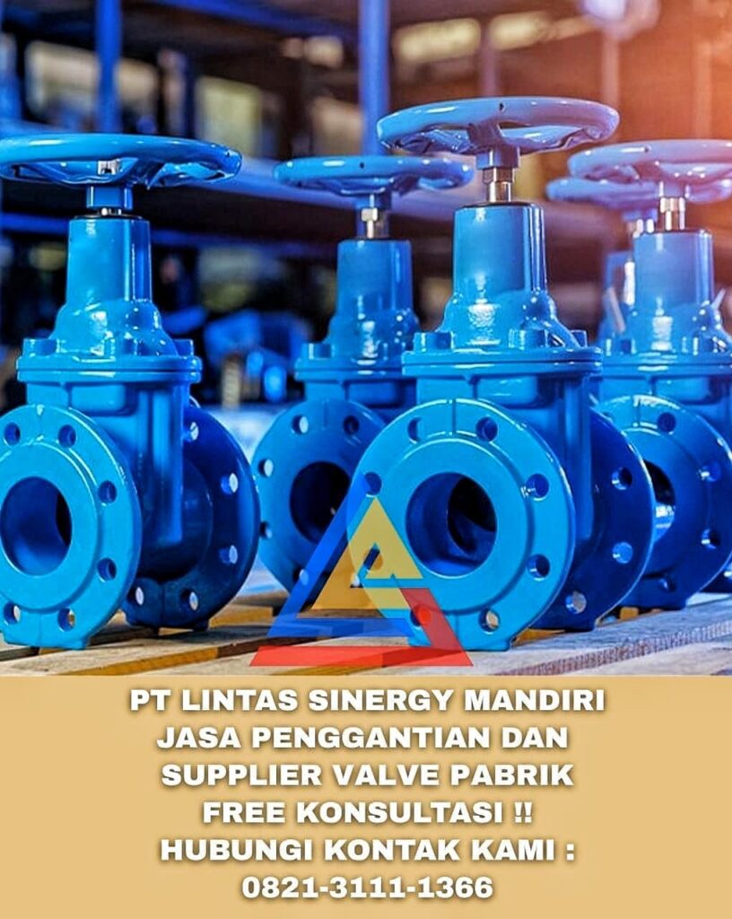 Jasa Penggantian dan Supplier Valve Pabrik Terbaik Banyuwangi
